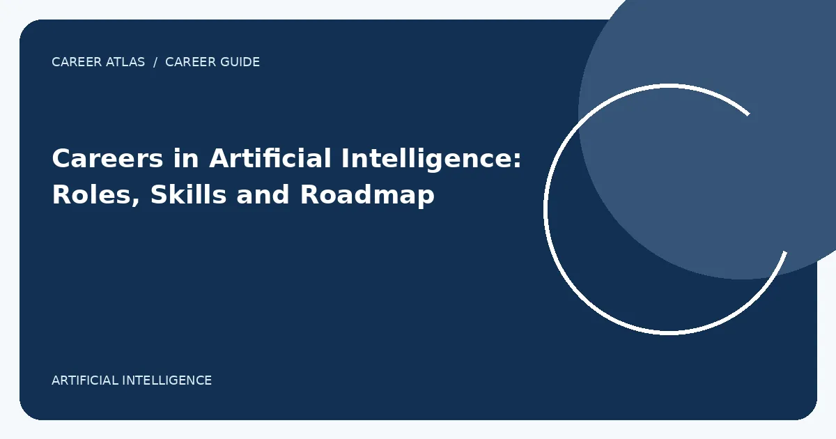 Careers in Artificial Intelligence: Roles, Skills and Roadmap illustration