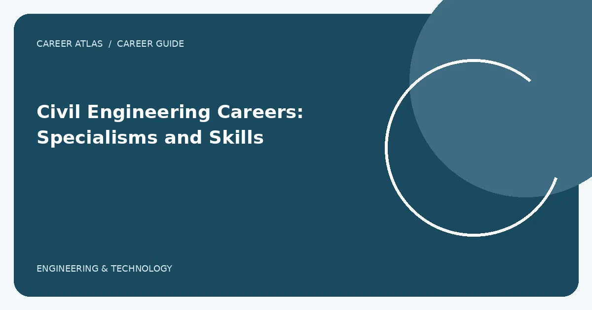 Civil Engineering Careers: Specialisms and Skills illustration