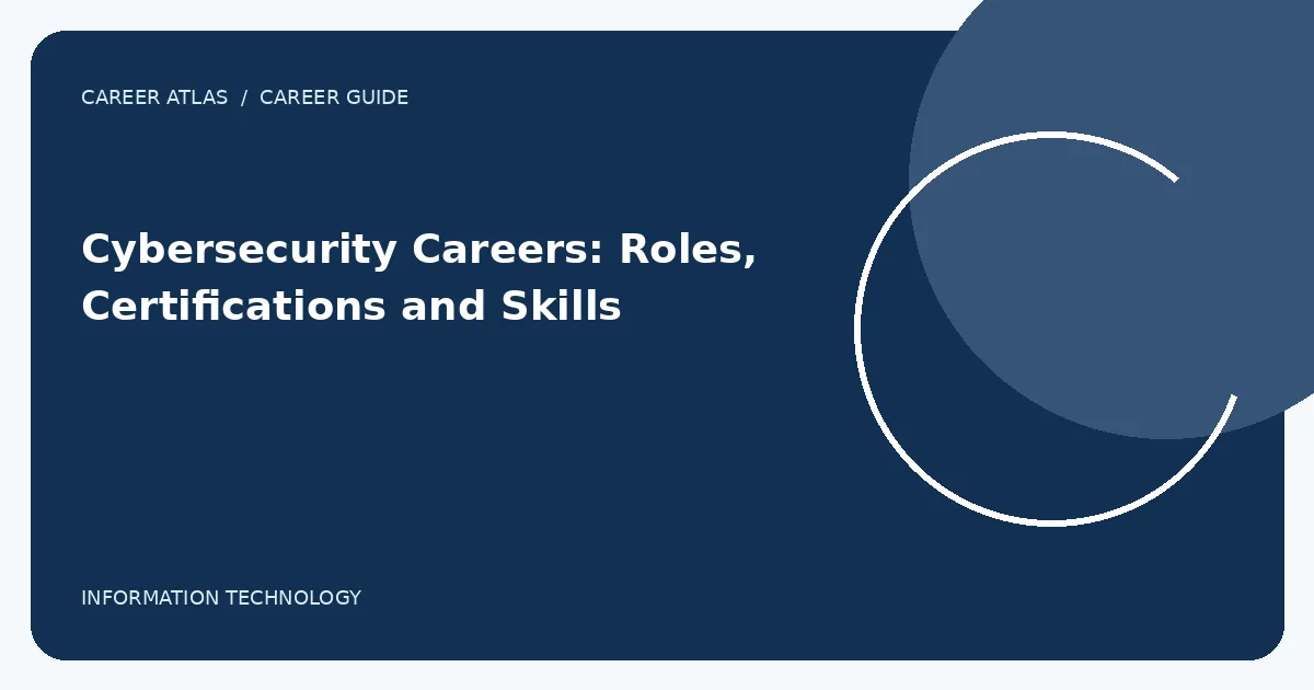 Cybersecurity Careers: Roles, Certifications and Skills illustration